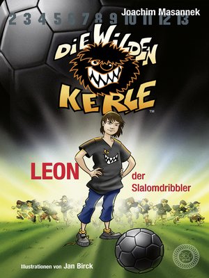 cover image of DWK Die Wilden Kerle--Leon, der Slalomdribbler (Buch 1 der Bestsellerserie Die Wilden Fußballkerle)